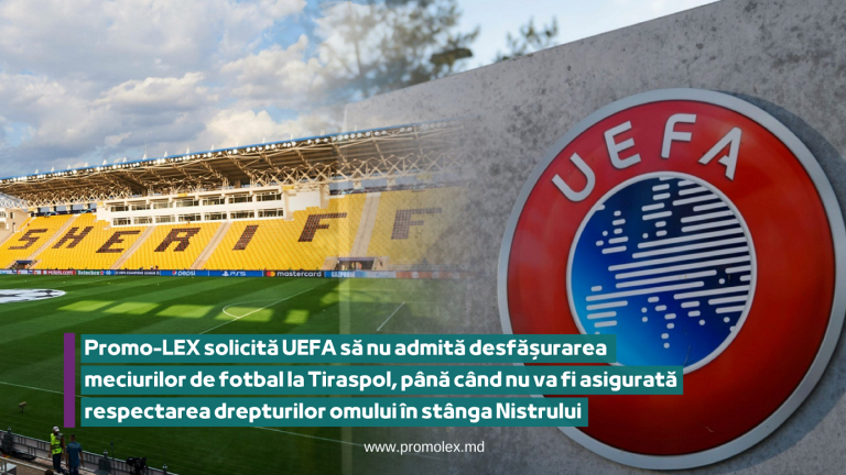 Promo-LEX solicită UEFA să nu admită desfășurarea meciurilor de fotbal la Tiraspol