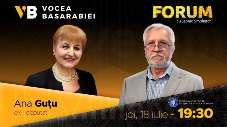 VIDEO/ Emisiunea FORUM din 18 iulie. Invitată: Ana Guțu, ex-deputată