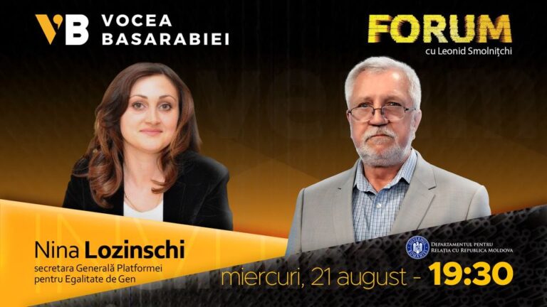 VIDEO/ Emisiunea FORUM din 21 august. Invitat: Nina Lozinschi, secretara Generală a Platformei pentru Egalitate de Gen