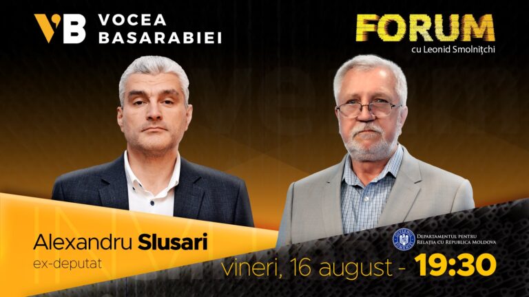 VIDEO/ Emisiunea FORUM din 16 august. Invitat: Alexandru Slusari, ex-deputat