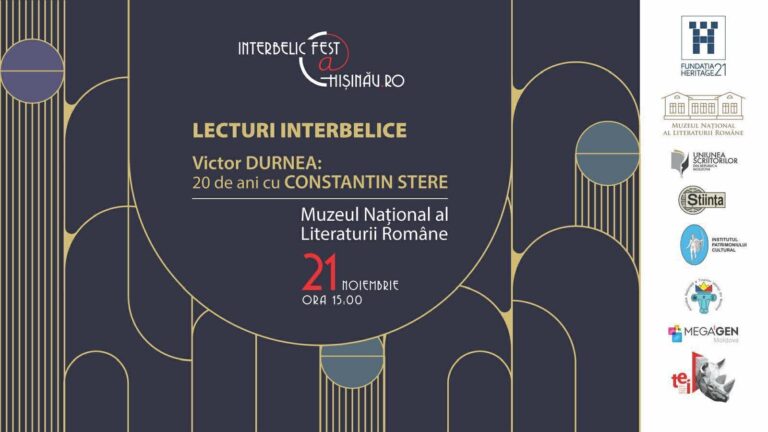 „20 de ani cu Constantin Stere”, eveniment inedit în cadrul festivalului cultural Interbelic Fest Chișinău.RO