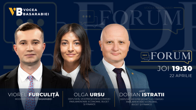 📺 FORUM cu Viorel Furculiță | Invitați: Dorian Istratii și Olga Ursu, 23 aprilie | ⏰ 19:30