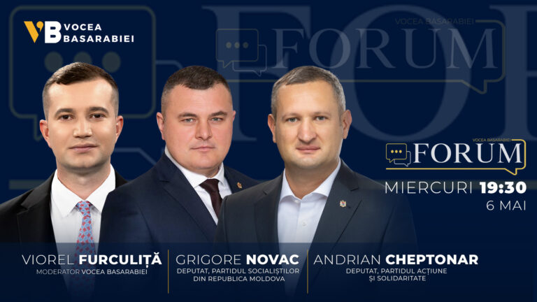 📺 FORUM cu Viorel Furculiță | Invitați: Grigore Novac și Andrian Cheptonar, 6 mai | ⏰ 19:30