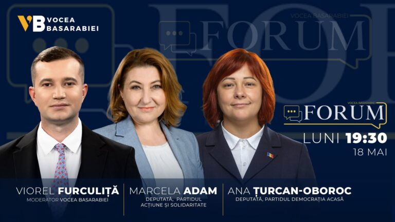 📺 FORUM cu Viorel Furculiță | Invitate: Marcela Adam și Ana Țurcan-Oboroc, 18 mai | ⏰ 19:30