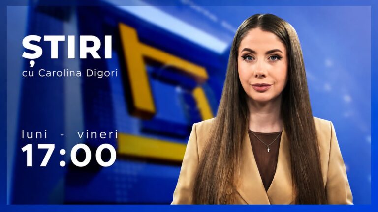 ȘTIRI cu Carolina Digori din 21.07.2026, ora 17:00