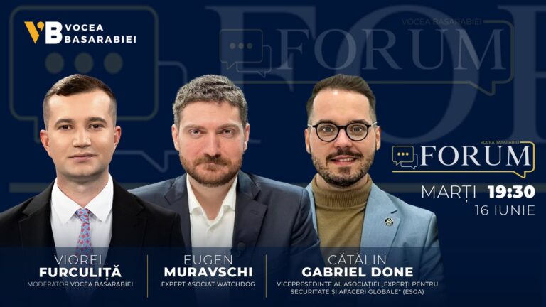 📺📻 FORUM cu Viorel Furculiță | Invitați: Eugen Muravschi, Cătălin Gabriel Done, 16 iunie | ⏰ 19:30