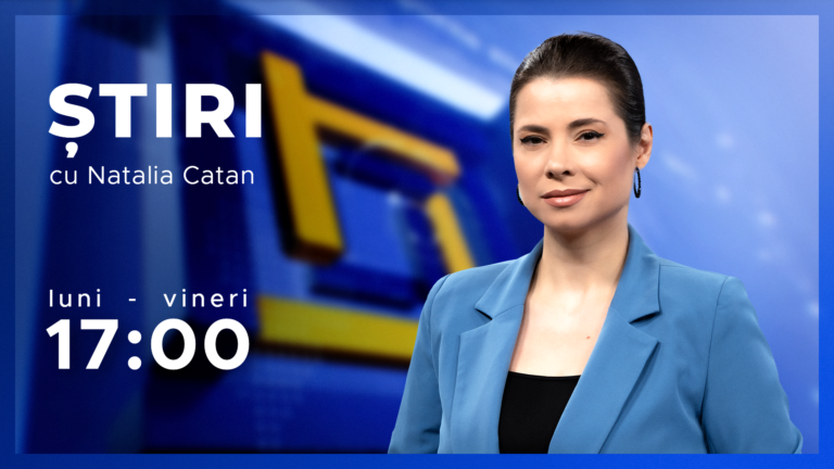 ȘTIRI cu Natalia Catan din 14.08.2026, ora 17:00