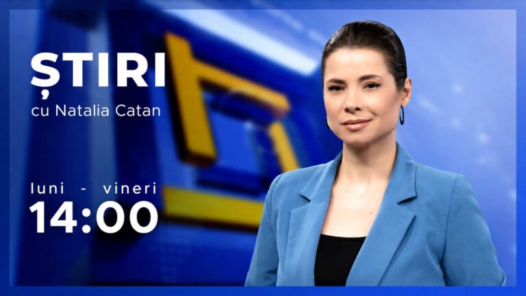 ȘTIRI cu Natalia Catan din 28.08.2026, ora 14:00